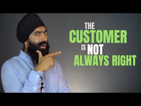 The Customer Isn't Always Right