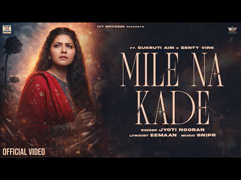 Jyoti Nooran - Mile Na Kade | Sukruti Airi | New Punjabi Sad Song 2026 | Latest Punjabi Song