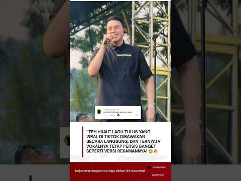 teh hijau lagu tulus di bawakan live 🤩😻#tulus #tehhijau #viraltiktok #soundviral #konsermusik #fyp