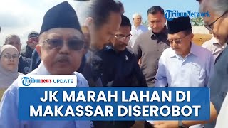 Jusuf Kalla Marah Lahannya 16 Hektar Diserobot: Perampok Ini, Sama Saya Aja Berani Gimana yang Lain