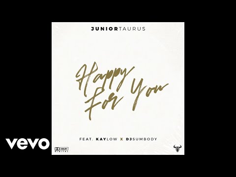 Junior Taurus - Happy for You (Official Audio Video) ft. Kaylow, DJ Sumbody