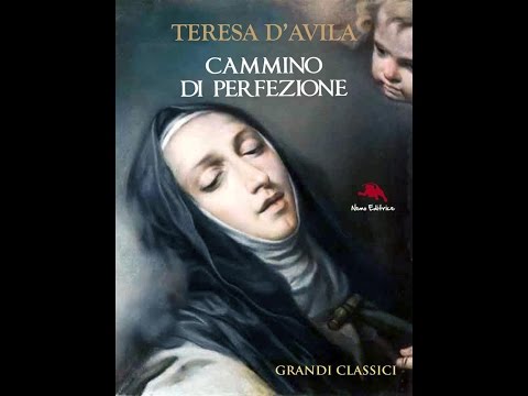 01 Cammino Di Perfezione - Santa Teresa D'Avila