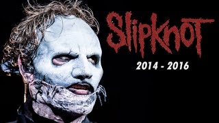 SLIPKNOT LIVE TOUR 2014 - 2016 [FULL HD 1080]
