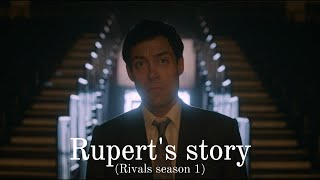 Rupert's story (Rivals season 1)