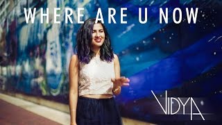 Jack Ü - Where Are Ü Now (Vidya Vox Tamil Remix Cover) (ft. Satya Valli, Shankar Tucker)