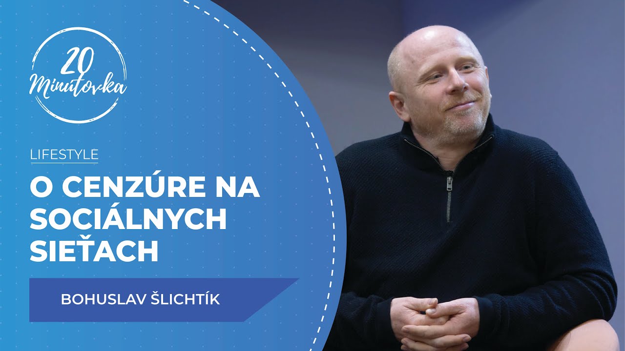 O cenzúre na sociálnych sieťach - Bohuslav Šlichtík