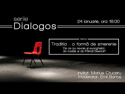 Serile Dialogos -  Traditia o forma de smerenie -  Dialog