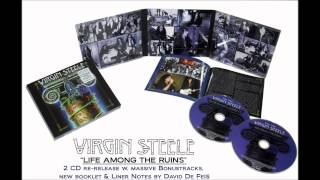 Virgin Steele - &#39;&#39; Life Among The Ruins &#39;&#39; Reissue 2012 (new bonus track preview) coomig soon