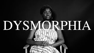 DYSMORPHIA