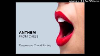 Anthem (from Chess) | Dungannon Choral Society
