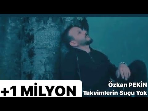 Özkan PEKİN  ‘’ Takvimlerin Suçu Yok ”  Video Clip YENİ