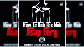 ASAP Ferg- How To Rob The Mob (New 2014)
