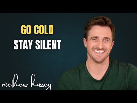 Go Cold. Stay Silent. Watch Them Regret Losing You | Mathew Hussey Motivation