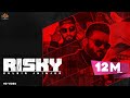 RISKY Kulbir Jhinjar Official Video Deep Jandu 6irdz SHV Lally Mundi Minister Music