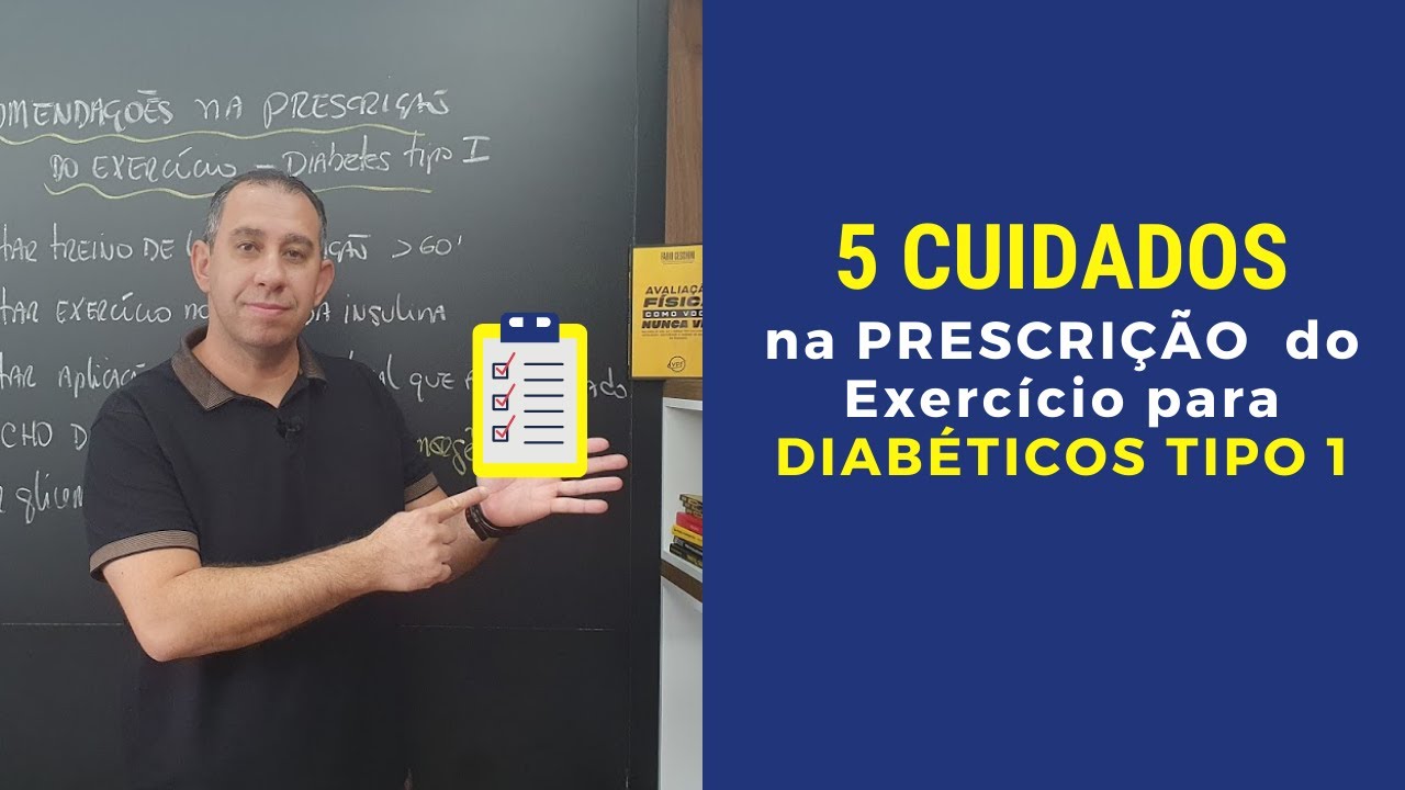 5 Cuidados na Prescrição do Exercício para Diabéticos tipo 1 (pessoas com Diabetes)