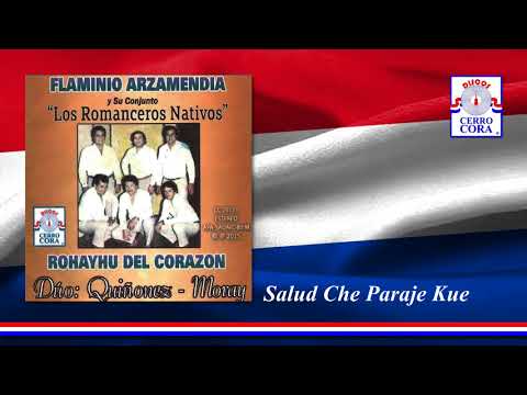 Salud Che Paraje Kue - Flaminio Arzamendia y Su Conjunto Los Romanceros Nativos