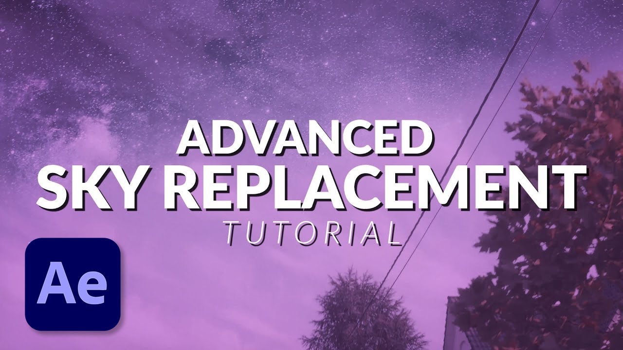 How To Do Advanced Sky Replacement With Compositing in After Effects
