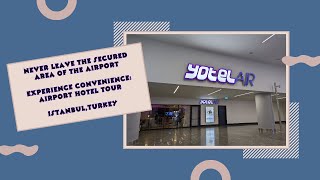 Hotel inside Secured Area of Istanbul Airport / YotelAir