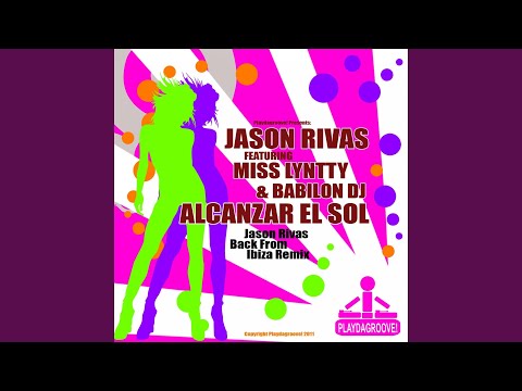 Alcanzar el Sol (feat. Miss Lyntty, Babilon DJ) (Jason Rivas Back From Ibiza Radio Edit)