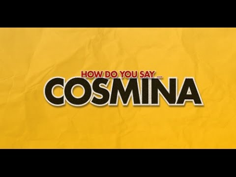 How do you say Cosmina?