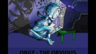 Orgy- The Obvious