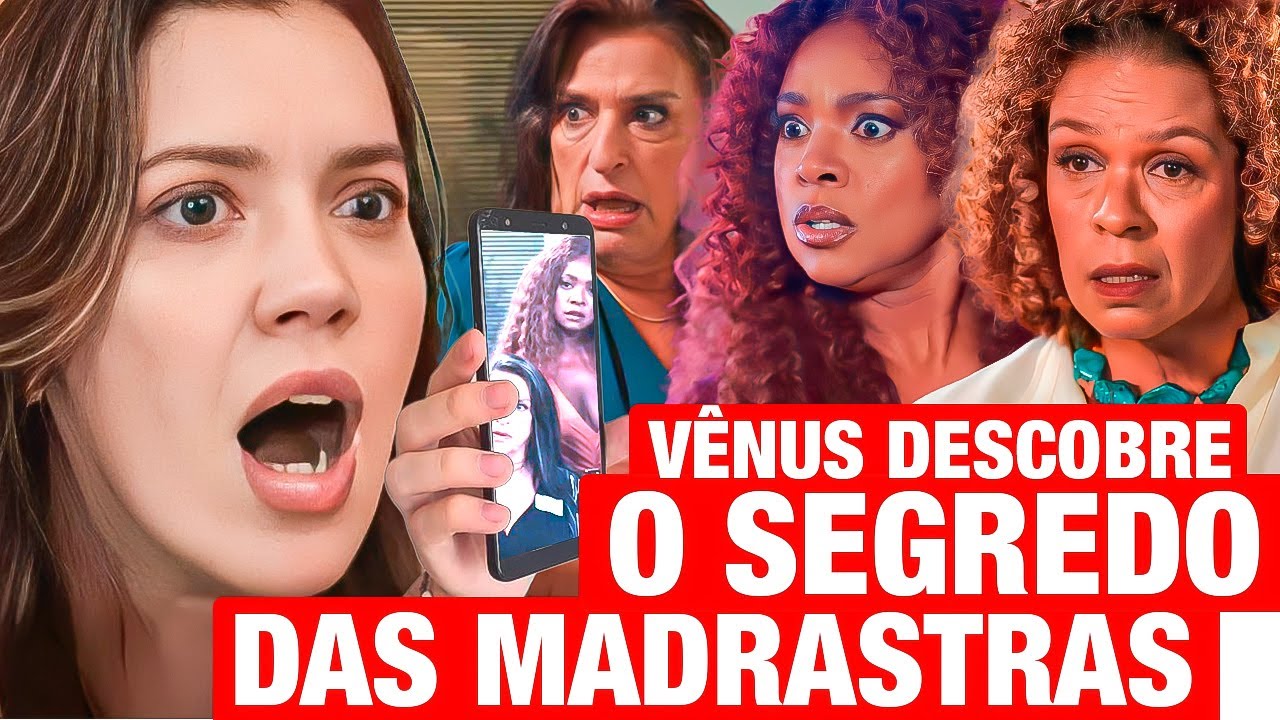 FAMÍLIA É TUDO: Vênus descobre O SEGREDO CHOCANTE que suas MADRASTAS ESCONDEM!