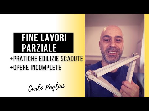 , title : 'Fine Lavori parziale, pratiche edilizie scadute e opere incomplete'