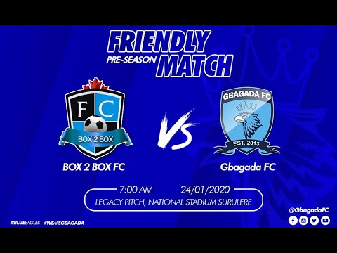 BOX2BOX vs GBAGADA FC (Friendly Match )