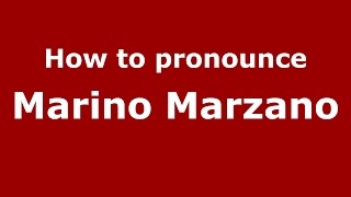 How to pronounce Marino Marzano