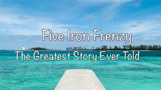 Five Iron Frenzy - The Greatest Story Ever Told (with Lyrics)