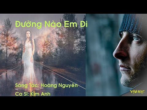 Đường nào em đi - Kim Anh