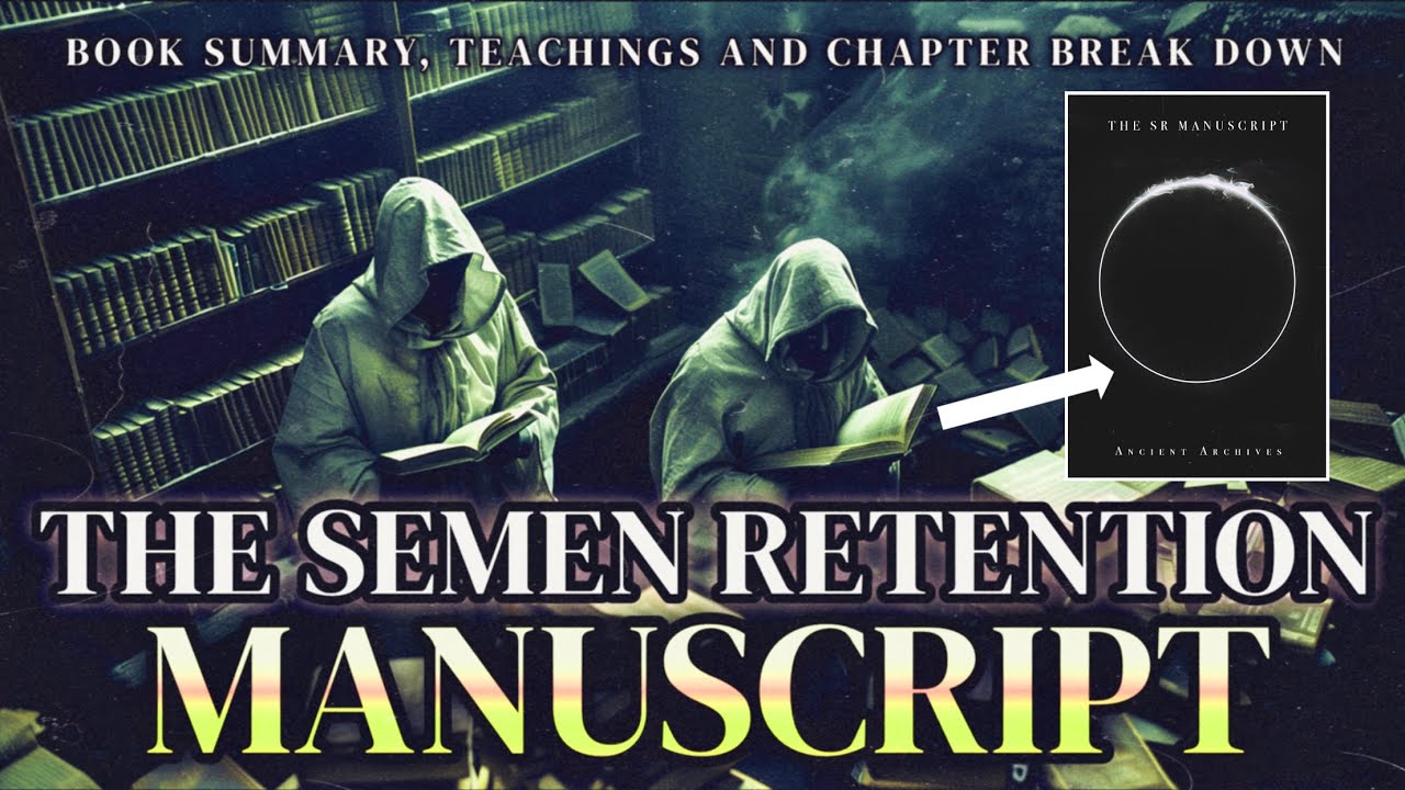 The Semen Retention Manuscript | Official Book Summary
