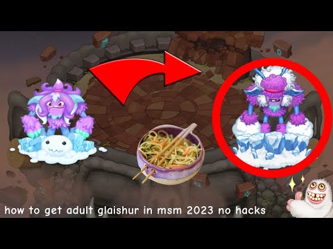 how to get adult glaishur in msm 2024 no hacks