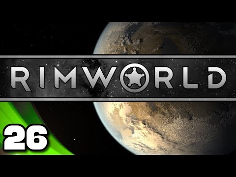 Rimworld Alpha 17 - S2 Ep. 26: Operation