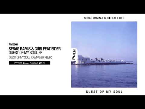Sebas Ramis & Guri Feat Eider - Guest Of My Soul (Campaner Remix)