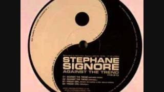 A2 - Stephane Signore - Against The Trend (Original Mix)