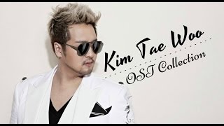 Kim Tae Woo (김태우) - OST Collection
