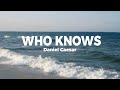 Who Knows Daniel Caesar Lyric Video