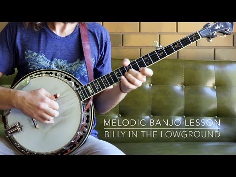 Billy In The Low Ground: Melodic Banjo Lesson