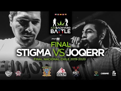 (BATALLÓN) STIGMA vs JOQERR. FINAL CHILE 20. 420 Backyard Battle.