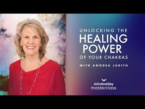 アノデア・ジュディスとあなたのチャクラのヒーリングパワーのロックを解除する - マインドバレーマスタークラス予告編 (Unlock The Healing Power Of Your Chakras With Anodea Judith - Mindvalley Masterclass Trailer)