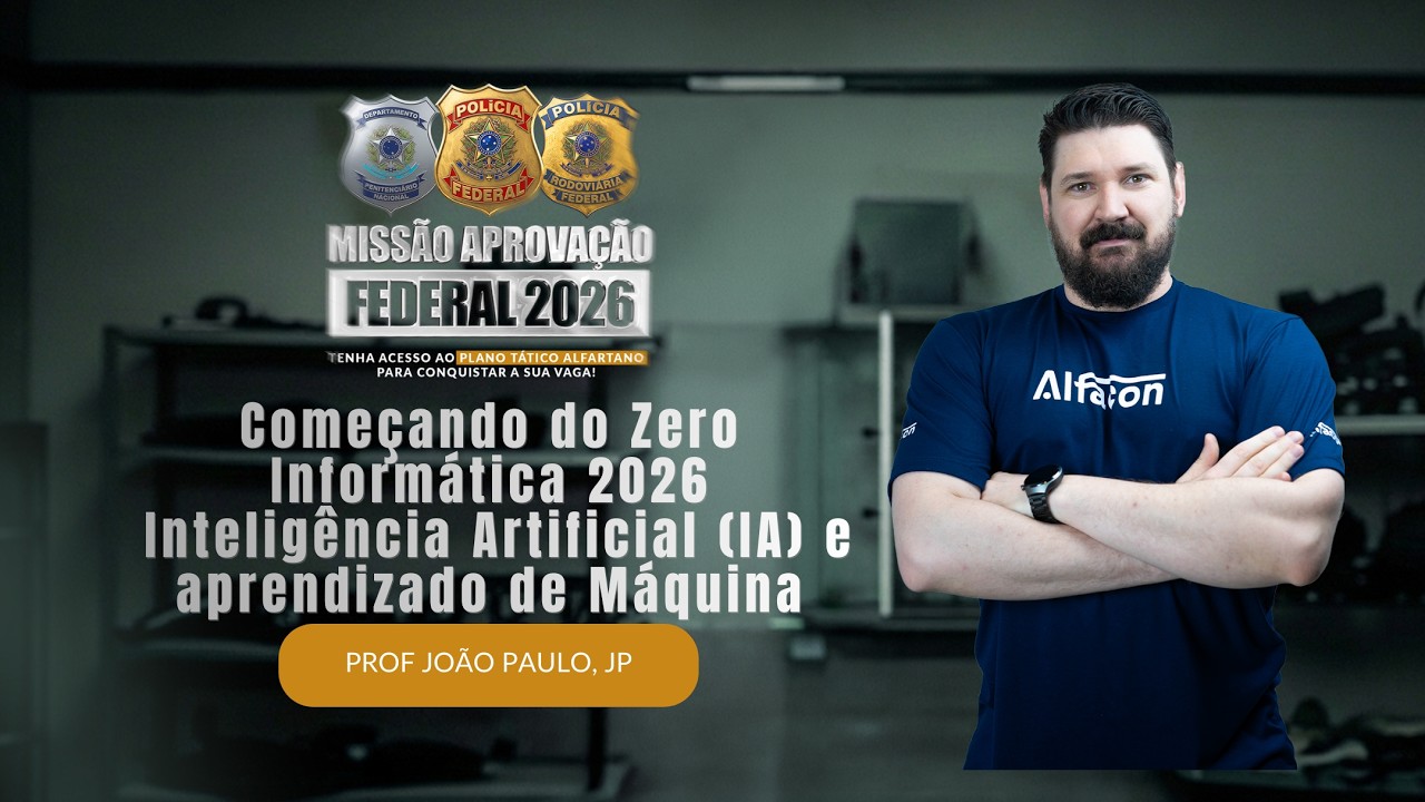 Começando do Zero Informática para Concursos Públicos|Prof. João Paulo Orso Aula 6 Machine Learning