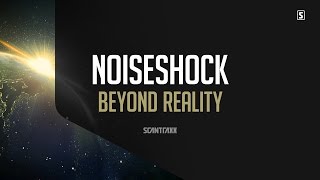 Noiseshock - Beyond Reality (#SCAN205)