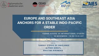 Europe and Southeast Asia: Anchors For a Stable Indo-Pacific Order