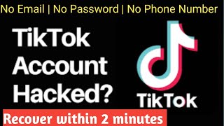 TikTok account hacked 🤔 || How to recover hacked tiktok account|| No email phone number password