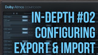 Video thumbnail for Dolby Atmos Composer in-depth tutorial - 02 Configuring, Export & Import by Fiedler Audio