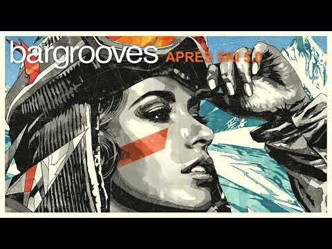 Bargrooves Après Ski 5.0 - Mix 1 & 2