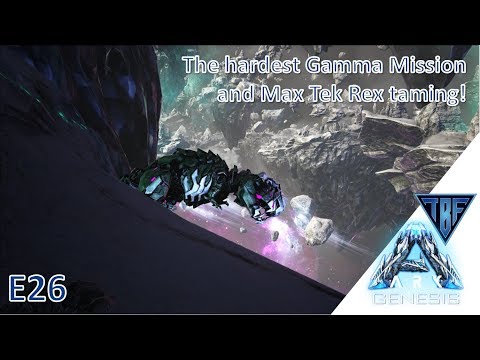 Ark Genesis E26 The Hardest Gamma Mission and Tek Rex fun! New Ark DLC - Ark Survival Evolved