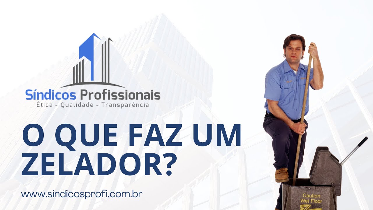 O QUE FAZ UM ZELADOR? | SÍNDICOS PROFISSIONAIS