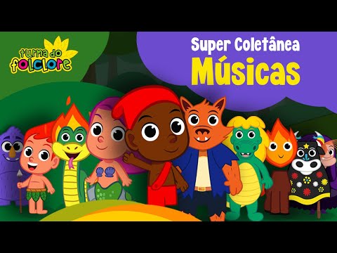 Super Coletânea da Turma do Folclore (Músicas): +75 Minutos - Video Infantil Oficial